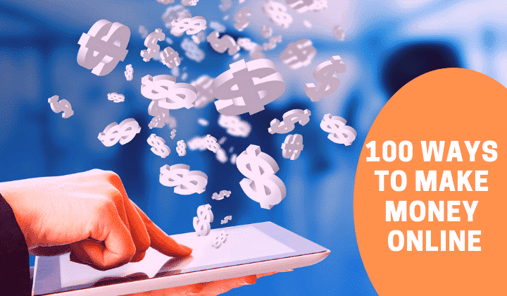 100+ Ways to Make Money Online (Easy & Without Investment)