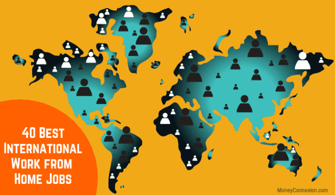 Top 40 International Work From Home Jobs US UK India 50 Countries 