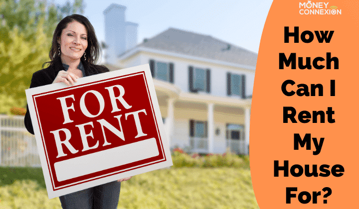 How Much Can I Rent My House For? 5 Tips for Rental Estimate