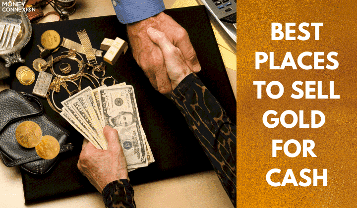 9 Places to Sell Gold for Cash? Best Gold Buyers near You