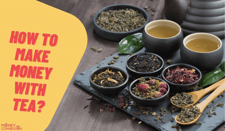 make money with tea make money with tea