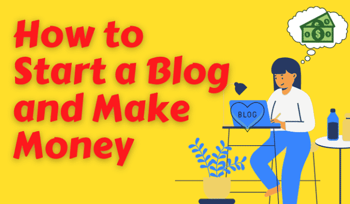 how to start a blog and make money