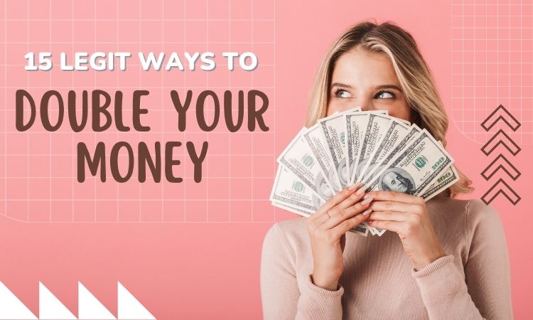 15-Legit-Ways-to double your money