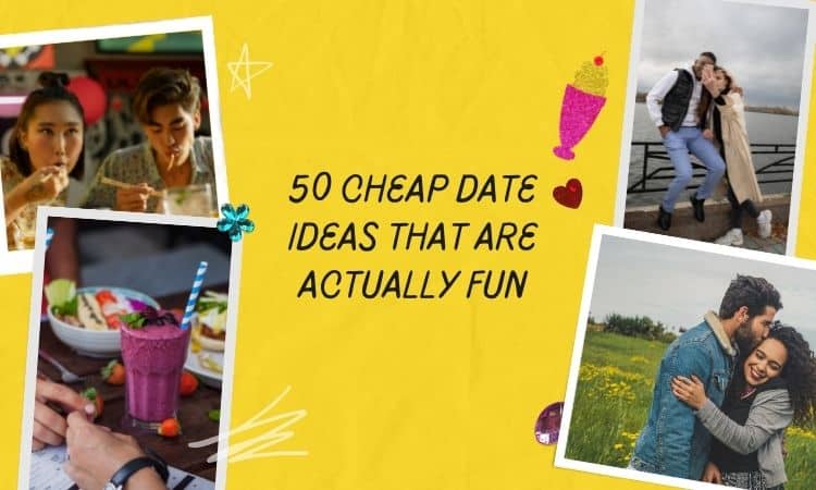 50 Cheap Date Ideas That Are Actually Fun