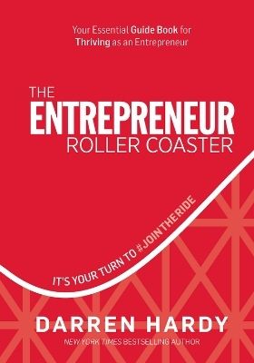 The Entrepreneur Roller Coaster: It’s Your Turn to Join the Ride