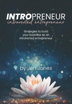 Intropreneur: Strategies to Build Your Business as an Introverted Entrepreneur