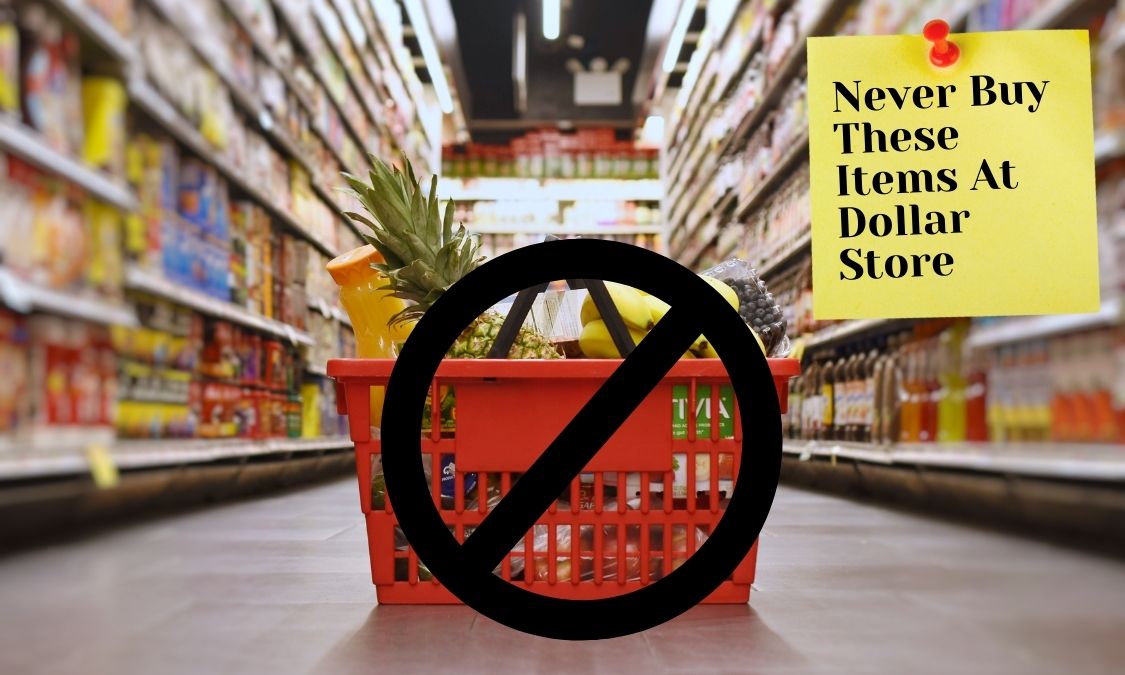 30 Things You Should Never Buy at The Dollar Store