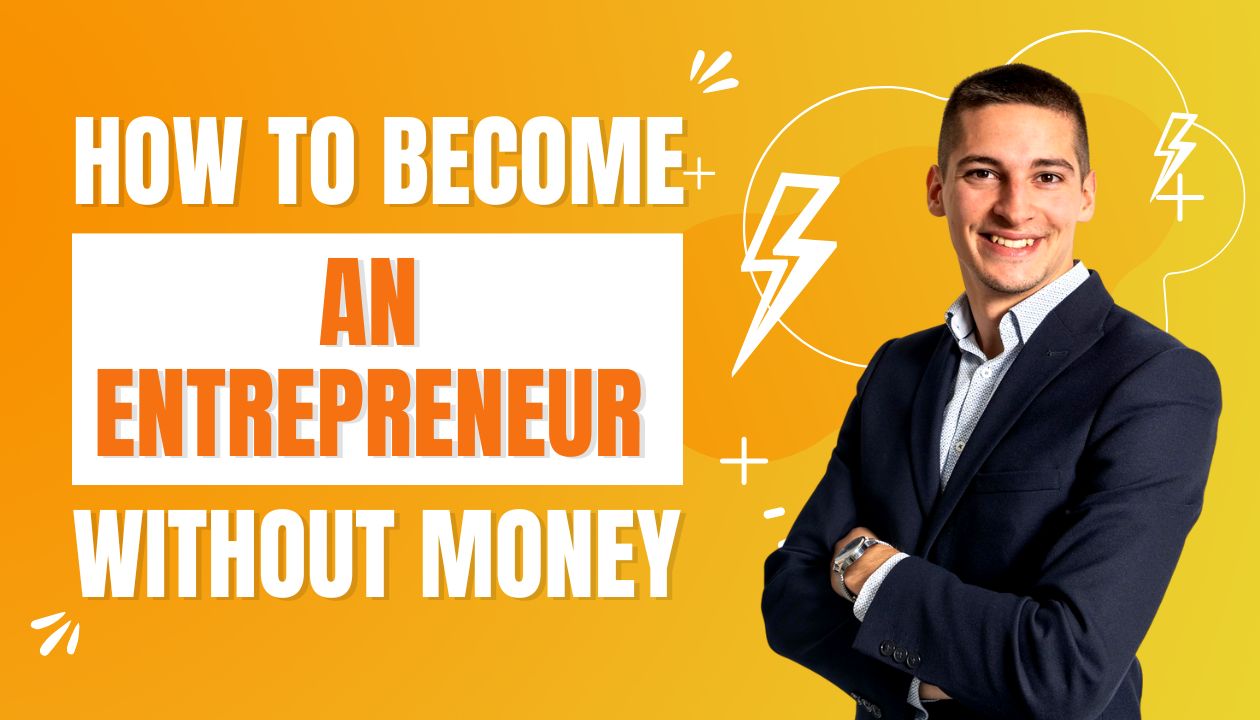 how to become an entrepreneur with no money