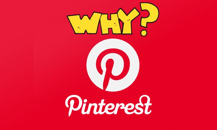 Why Pinterest? does Pinterest pay you