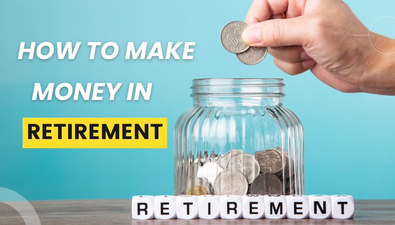 how to make money in retirement