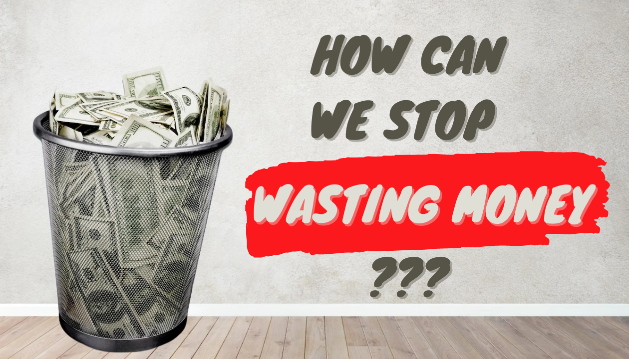 waste of money how to stop wasting money