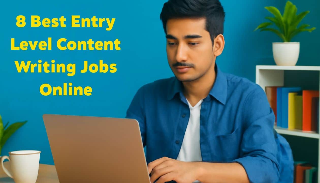 8 Best Entry Level Content Writing Jobs Online